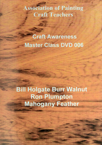 APCT : DVD : Burr Walnut and Mahogany Feather : B Holgate and R Plumpton